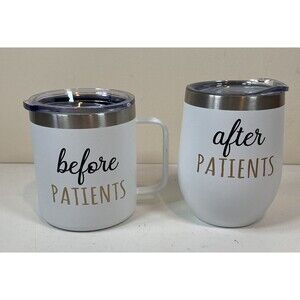 Before Patients After Patients Coffee And Wine Tumbler Set "NEW"